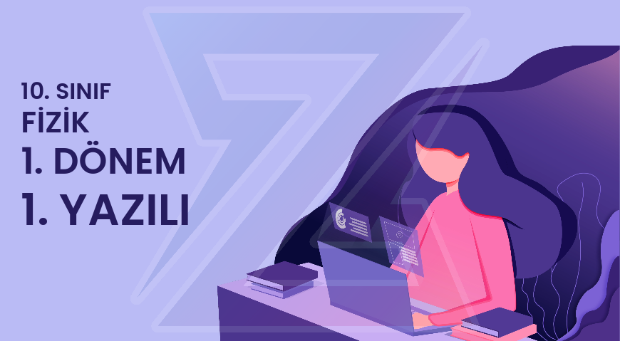 2023 10. Sınıf MEB Fizik 1. Dönem 1. Yazılı Örneği - PDF'yi indirmek için tıklayın! MEB Sınavları Ne Zaman Yapıla...