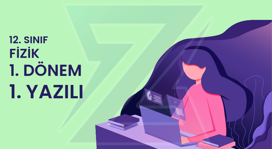 2023 12. Sınıf MEB Fizik 1. Dönem 1. Yazılı Örneği - PDF'yi indirmek için tıklayın! MEB Sınavları Ne Zaman Yapıla...