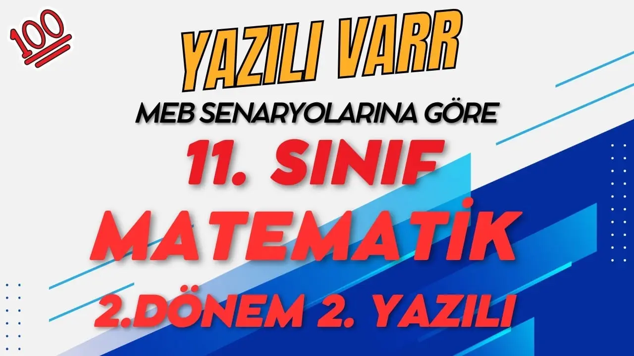 2024 11. Sınıf MEB Matematik 2. Dönem 2. Yazılı Örneği - PDF'yi indirmek için tıklayın! MEB Sınavları Ne Zaman Yapıla...