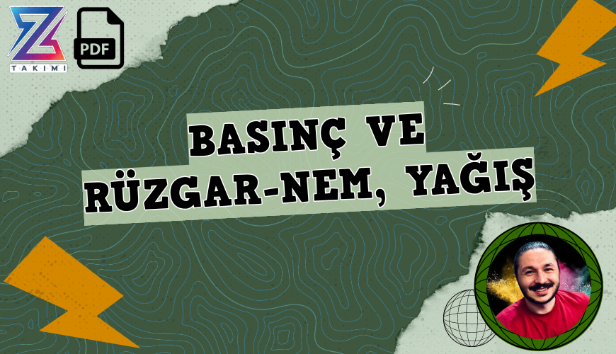 Coğrafyanın Kodları Basınç ve Rüzgarlar-Nem, Yağış- Konu Anlatımı PDF - PDF'yi indirmek için tıklayın! TYT COĞRAFYA BASINÇ VE RÜZGAR...