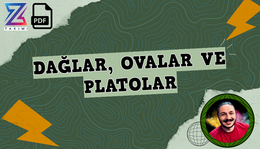 Coğrafyanın Kodları Türkiye'de Dağlar, Ovalar, Platolar Konu Anlatımı PDF - PDF'yi indirmek için tıklayın! TYT COĞRAFYA TÜRKİYE'DE DAĞLA...