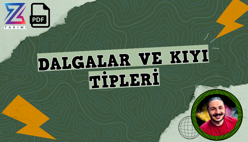 Coğrafyanın Kodları Dalgalar, Kıyı Tipleri Konu Anlatımı PDF - PDF'yi indirmek için tıklayın! TYT COĞRAFYA DALGALAR KIYI Tİ...