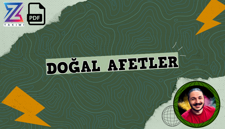 Coğrafyanın Kodları Doğal Afetler Konu Anlatımı PDF - PDF'yi indirmek için tıklayın! TYT COĞRAFYA DOĞAL AFETLER KO...