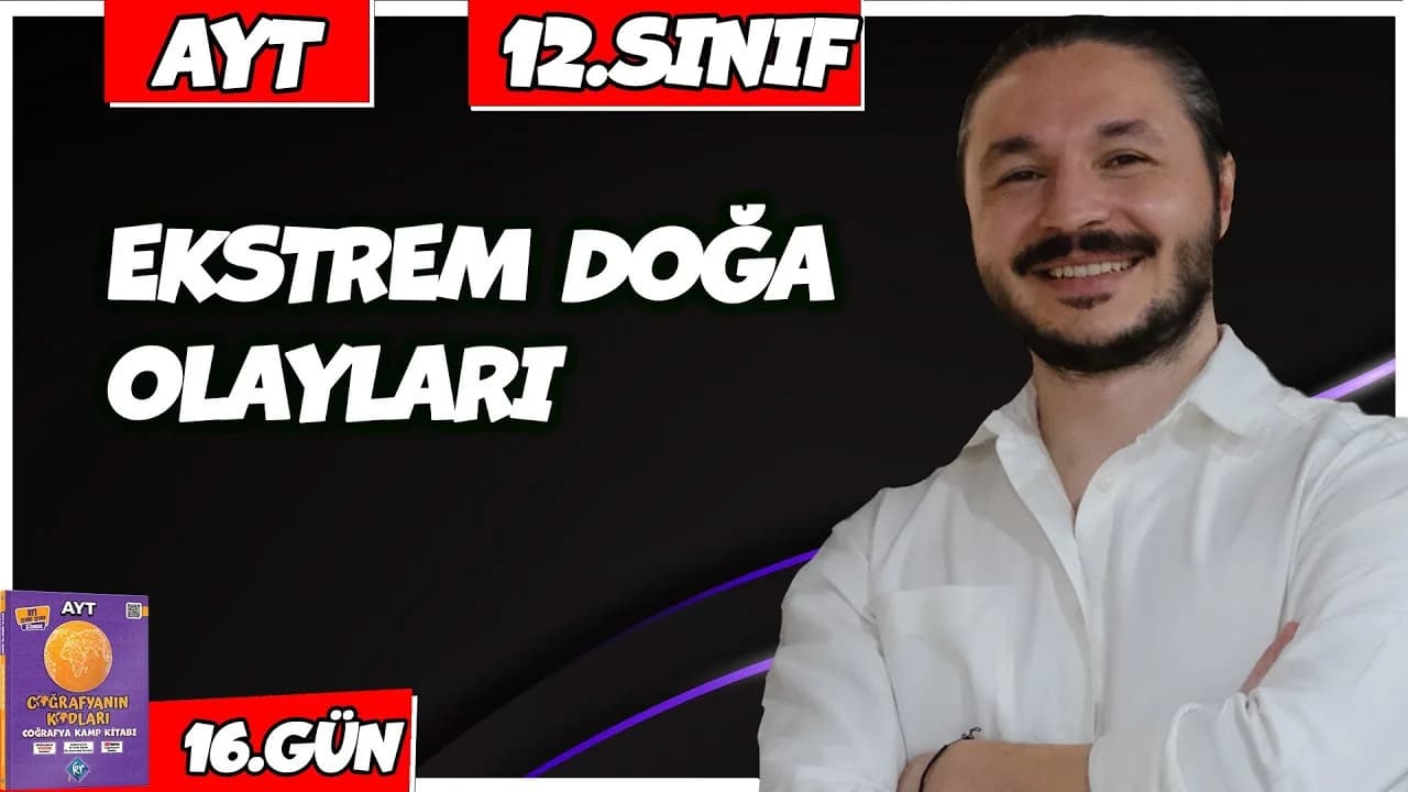 Coğrafyanın Kodları AYT Coğrafya Ekstrem Doğa Olayları Konu Anlatımı PDF