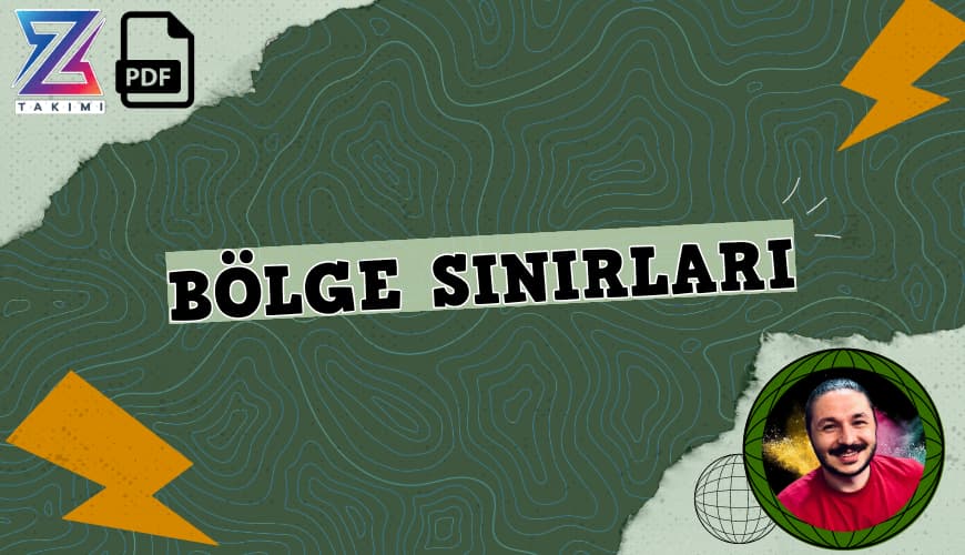 Coğrafyanın Kodları Bölge Sınırları Konu Anlatımı PDF